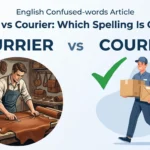 Currier vs Courier: Which Spelling Is Correct?