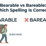 Bearable vs Bareable: Which Spelling Is Correct?