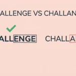 Challenge vs Challange: Which Is Correct?