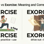 Exercise vs Exorcise: Meaning and Correct Usage.