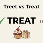 Treet vs Treat: Which Spelling Is Correct?
