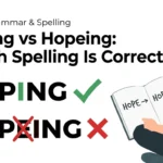 Hoping vs Hopeing: Which Spelling Is Correct?