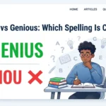 Genius vs Genious: Which Spelling Is Correct?