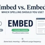 Imbed vs Embed: Which Spelling Is Correct?