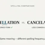 Cancellation vs Cancelation: Which Spelling Is Correct?