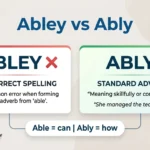 Abley vs Ably: Which Spelling Is Correct?